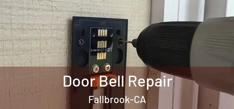  Door Bell Repair Fallbrook-CA
